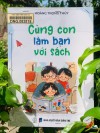 Giới thiệu sách: “Cùng con làm bạn với sách”