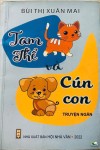 Giới thiệu sách: “Tam thể và Cún con” – Tập truyện ngắn của nhà văn Bùi Thị Xuân Mai