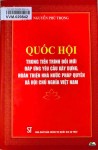 Giới thiệu sách: “Quốc hội trong tiến trình đổi mới đáp ứng yêu cầu xây dựng, hoàn thiện Nhà nước pháp quyền xã hội chủ nghĩa Việt Nam”
