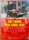 Giới thiệu sách: Đại thắng Mùa xuân 1975 - Mốc son chói ngời trong lịch sử dân tộc